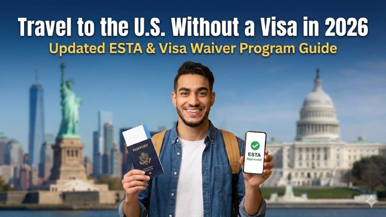 Travel to the U.S. Without a Visa in 2026 | Updated ESTA & Visa Waiver Program Guide